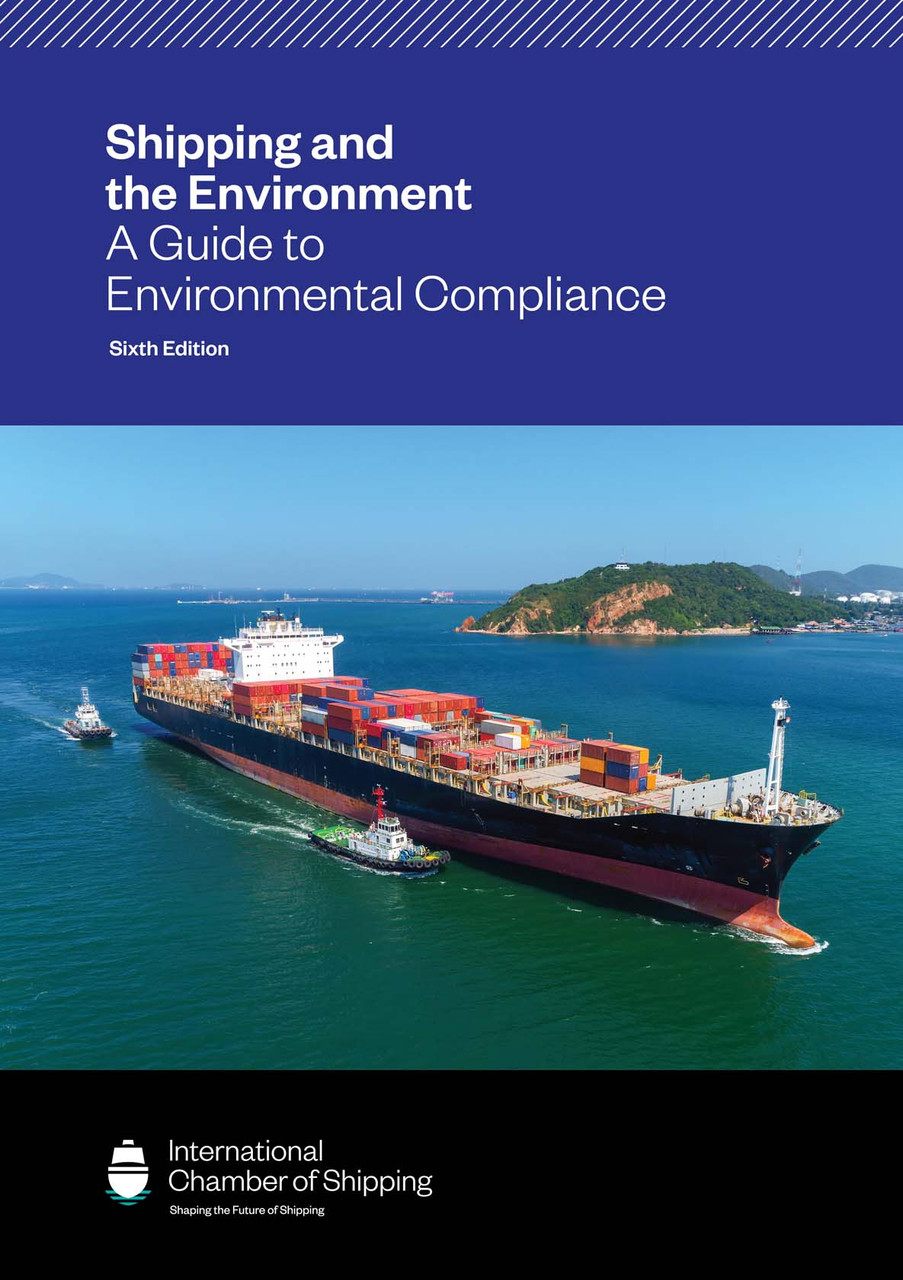 ISF-12: Shipping and the Environment: A Guide to Environmental Compliance - Sixth Edition